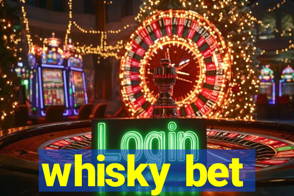 whisky bet